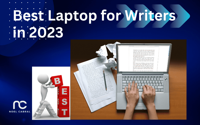 Best Laptop For Writers in 2023 (Top 7 Trusted Reviews)